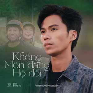 Không Môn Đăng Hộ Đối - Phương võ PICE Remix by Nguyễn Vĩ