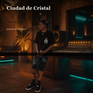 Ciudad de Cristal by Damian On The Beat
