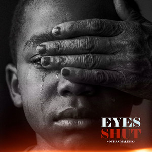 Eyes Shut by Ocean Maleek