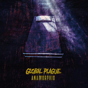 Anamorphic by Global Plague