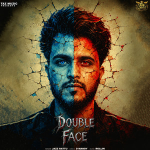 Double Face by Jazz Rattu, D Mandy, Rollin
