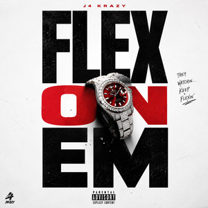 Flex On Em by J4 Krazy