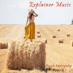 Kyrylo Zaplotynskyi — Explainer Music