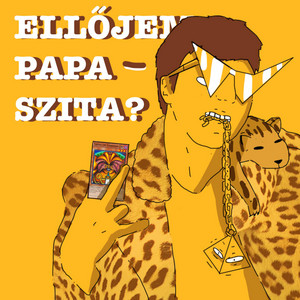 Ellőjjem papaszita?