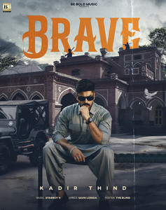 Brave by Kadir Thind