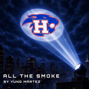 All The Smoke by Yung Martez