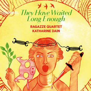 Sortzain, Maria San Juan de Garonda by Saskia Venegas, Ragazze Quartet, Katharine Dain, Marianna Soroka, Agate Kruszewska