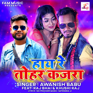 Hay Re Tohar Kajra (feat. Raj Bhai & Khushi Raj)