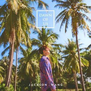 Dawn of us by Jackson Wang