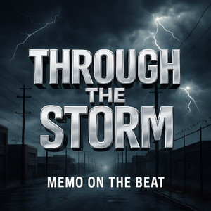 Through the Storm by Memo On The Beat