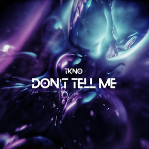 Don't Tell Me - Radio edit by TKNO