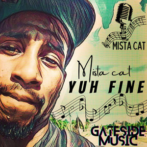 Yuh Fine (You're Fine) by Mista Cat
