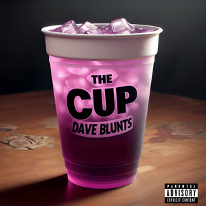 The Cup (Slowed + Reverb) by Dave Blunts