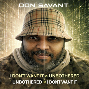 I Don't Want It x Unbothered - Mashup by Don Savant