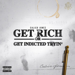 Get Rich or Get Indicted Tryin'