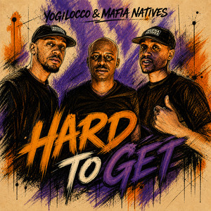 Hard to Get - Club Mix by Yogilocco, Mafia Natives