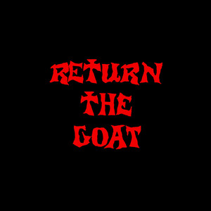 RETURN THE GOAT by Netherwilds