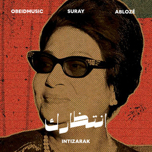 Intizarak by Obeidmusic, Suray, Ablozé