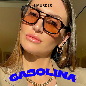 Gasolina by J Murder