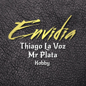 Thiago La Voz & Mr Plata - Envidia
