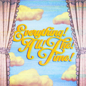 Everything All The Time by Maddie Zahm