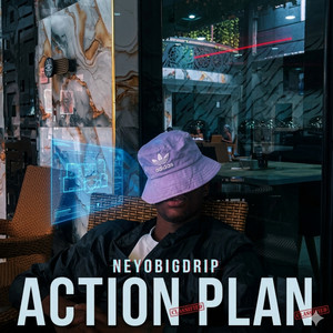 Action Plan by NeyoBIGDRIP