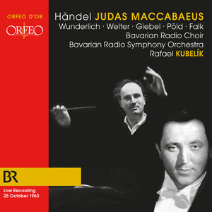 Handel: Judas Maccabaeus, HWV 63 (Ed. F. Chrysander) [Excerpts] [Live] [Remastered 2022] — George Frideric Handel