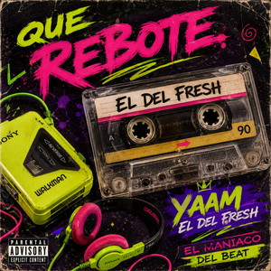 Que Rebote by Yaam El Del Fresh, El Maniaco Del Beat