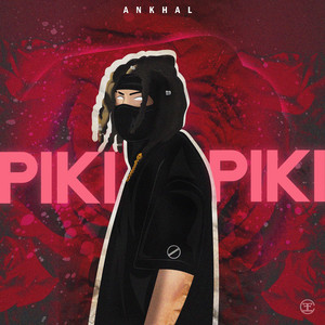 PIKI PIKI by Ankhal