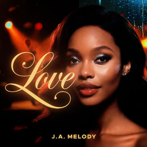 Ladies and Gentlemen, Love by J.A. Melody
