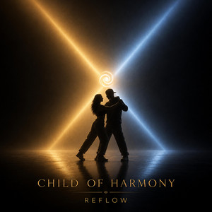 Child of Harmony by Reflow