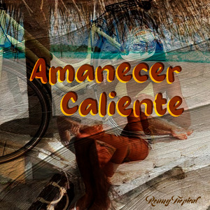 Amanecer Caliente by Renny Tropical