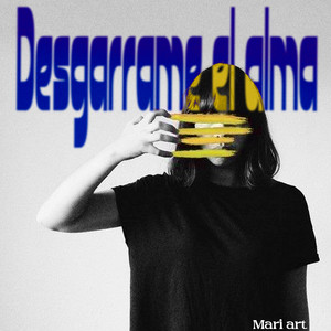 Desgarrame el Alma by Mari Art
