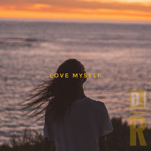 Love Myself by D | R