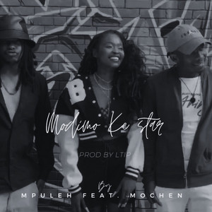 Modimo Ke Star by Mpuleh, Mochen
