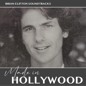 Made In Hollywood (Brian Clifton Soundtracks)