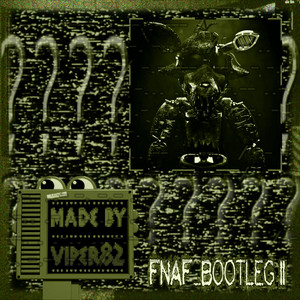 FNAF_Bootleg II by viper82