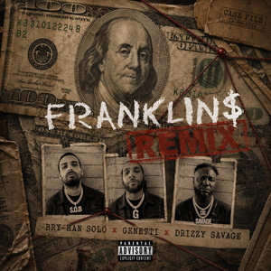 Franklin$ - Remix by Bry-Han Solo, Genetti, Drizzy Savage