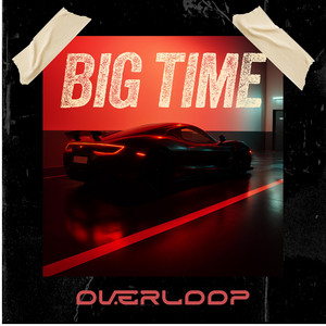 Big Time - Radio Edit by Overloop