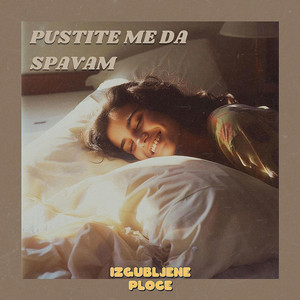 Izgubljene Ploce - Pustite Me Da Spavam