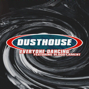 Everyone Dancing by DUSTHOUSE, Blood Lament