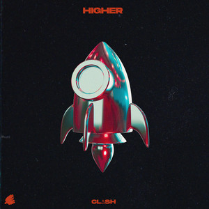 HIGHER by CL∆SH