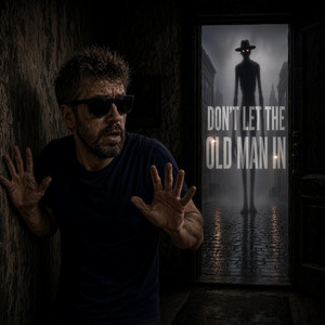 Don't Let The Old Man In by Pilot Down
