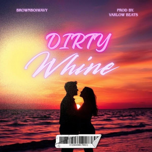 Dirty whine by Brownboiwavy