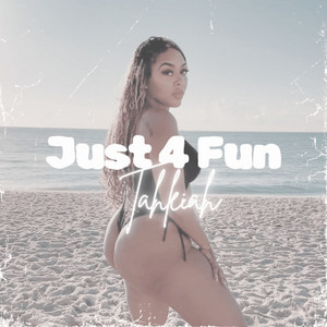 Tahleiah - Just 4 Fun