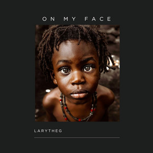 LarytheG - On My Face