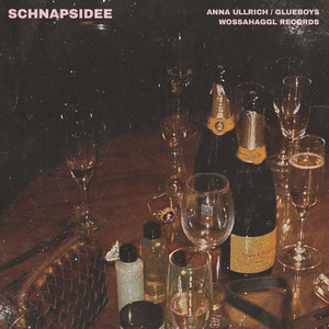 Anna Ullrich & Glueboys - Schnapsidee