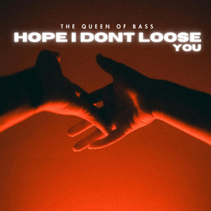Hope I Don't Loose U