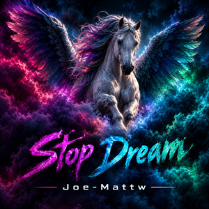 Stop Dream by Joe-Mattw