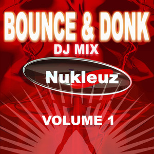 Bounce & Donk: DJ Mix Vol 1 - Compilation by Various Artists | Spotify